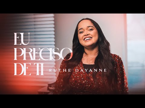 Ruthe Dayanne - Eu Preciso de Ti