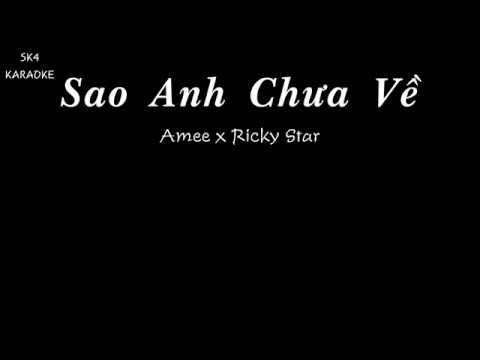 Karaoke - Sao Anh Chưa Về - Amee ft Ricky Star (Piano)