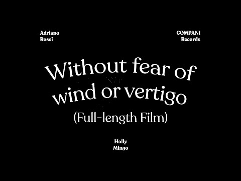 Without fear of wind or vertigo (Full-length Film)