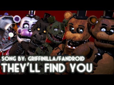 [SFM FNaF] They'll Find You - FNaF Song by Griffinilla/Fandroid