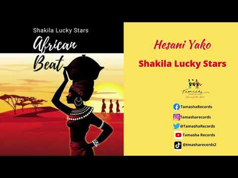 Hesani Yako by Shakila Lucky Stars