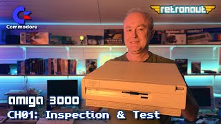 Amiga 3000: CH01 - Inspection, Overview & Test