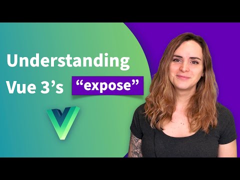 Understanding Vue 3's "expose"