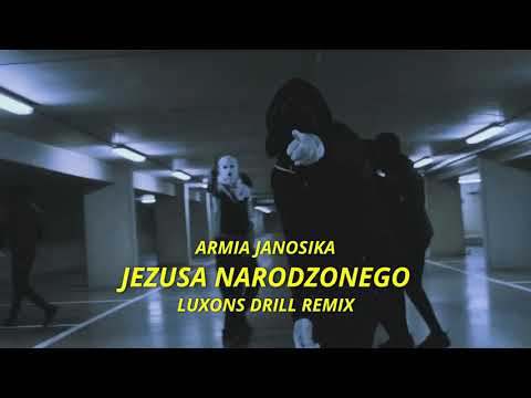 ARMIA JANOSIKA - JEZUSA NARODZONEGO (LUXONS ''DRILL'' REMIX) 2024