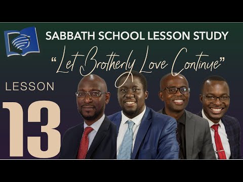 “Let Brotherly LoveContinue” | Sabbath School - Lesson 13 Q1 2022