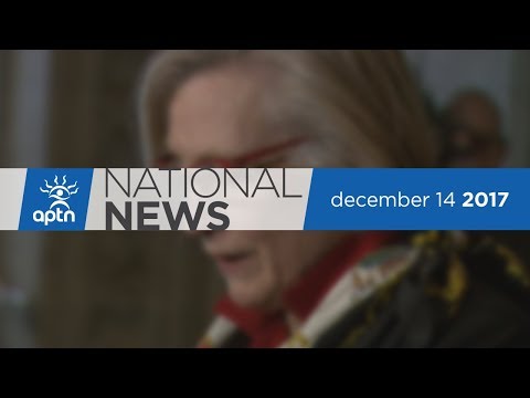 APTN National News December 14, 2017 - Special Council For Reconciliation, JHR In Hollow Water