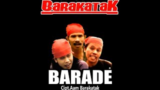Download lagu BARADE  -  BARAKATAK . mp3