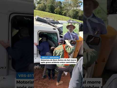 ESPUMOSO | MOTORISTA DE BOM RETIRO DO SUL MORRE APÓS GRAVE ACIDENTE ENTRE CAMINHÕES