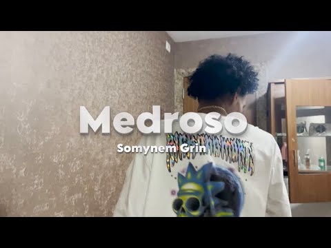 Somynem Grin - Medroso