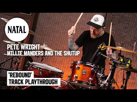 Pete Wright | Millie Manders and the Shutup - Rebound | Track Playthrough | Natal Drums
