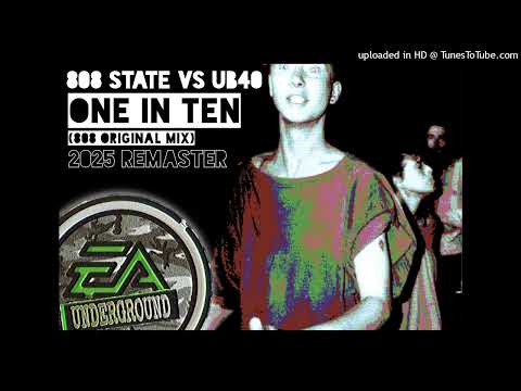 808 State vs. UB40 - One In Ten (808 Original Mix) [2025 Remaster]
