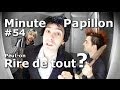 4:12 Minute Papillon #54 Peut-on rire de tout? (Feat ...