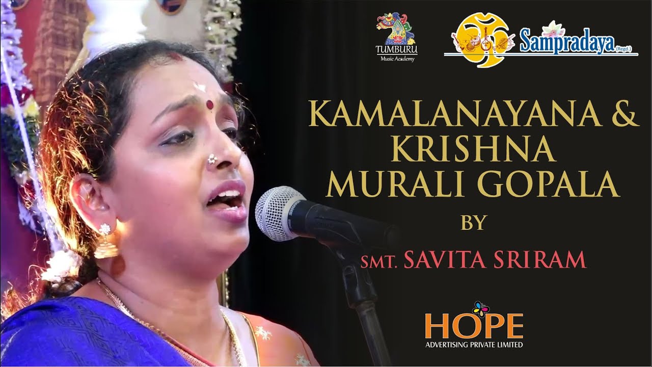 Kamalanayana & Krishna Murali gopala by Smt Savita Sriram || Sampradaya Sankeertanotsav 2022