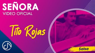 Señora - Tito Rojas / Official Video