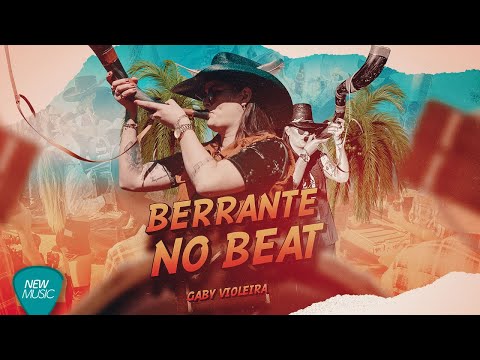 Gaby Violeira - Berrante No Beat (Clipe Oficial)