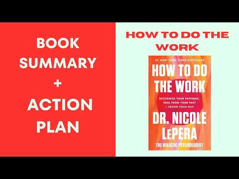 How to Do the Work: Recognize Your Patterns, Heal from Your Past, BY:Nicole LePera. SUMMARY