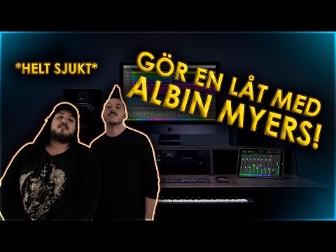 Gör en låt i studion med ALBIN MYERS **SJUKT FET**