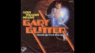 Gary Glitter - 1973 - I Love You Love Me Love