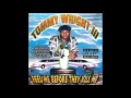 Tommy Wright III - Act A Fool