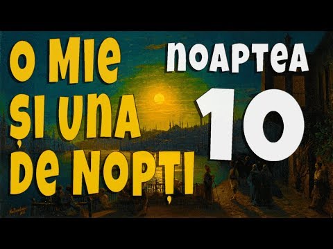 10. O Mie si Una de Nopti - Noaptea a Zecea