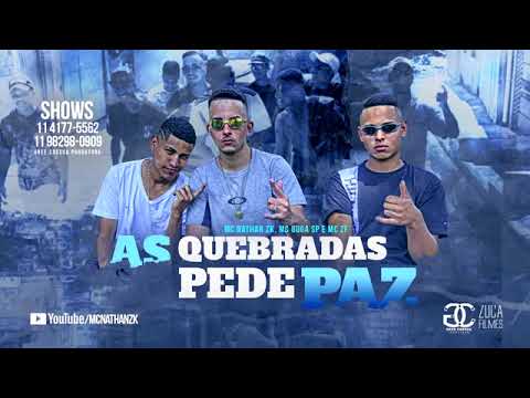 mc Nathan zk mc Guga sp e mc zf as quebradas  pede paz (prod Binho dj)