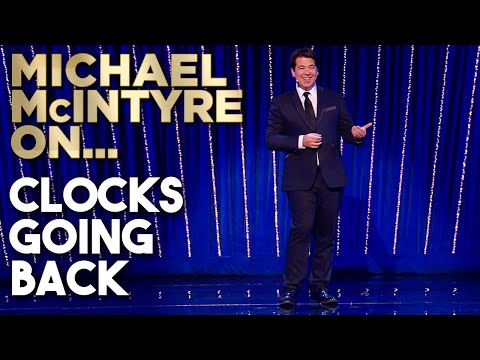 The Clocks Are Going Back! | Michael McIntyre