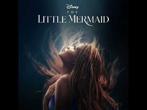 The Little Mermaid 2023 Soundtrack | Part of Your World - Halle Bailey |