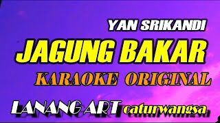 Download lagu JAGUNG BAKAR - KARAOKE || YAN SRI KANDI mp3