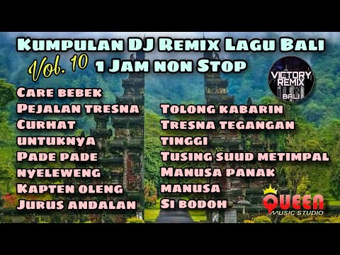 Kumpulan DJ REMIX Lagu Bali 1 Jam Non Stop Vol.10