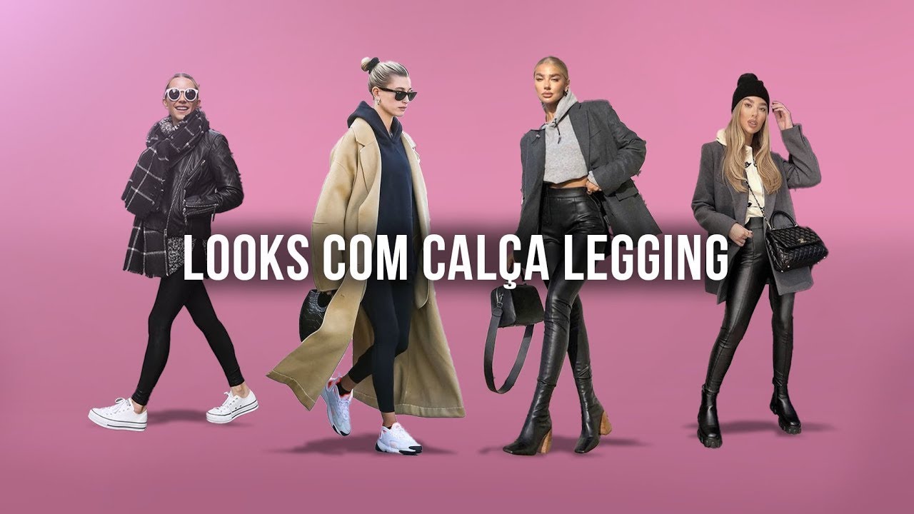 Watch Now Como usar CALÇA LEGGING | LOOKS FEMININOS com calça LEGGING Como usar CALÇA LEGGING | LOOKS FEMININOS com calça LEGGING