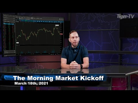 March 18th, The Morning Market Kickoff with Tommy O'Brien on TFNN - 2021