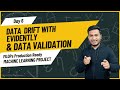 Day6 Data Drift With Evidently Data Validation MLOPs Production Ready Machine Learning Project