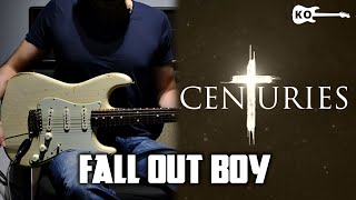 Fall Out Boy - Centuries - Electric Guitar Cover by Kfir Ochaion