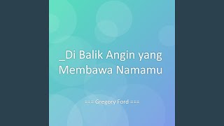 Download lagu Di Balik Angin yang Membawa Namamu mp3