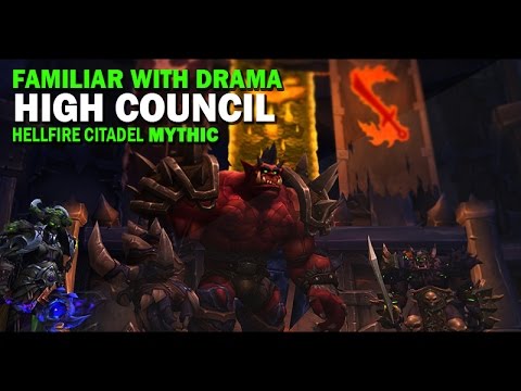 Familiar with Drama VS Hellfire High Council MYTHIC