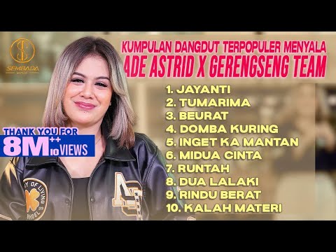 KUMPULAN DANGDUT TERPOPULER MENYALA ADE ASTRID X GERENGSENG TEAM - JAYANTI, TUMARIMA