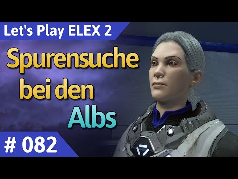 ELEX 2 deutsch Teil 82 - Spurensuche bei den Albs Let's Play