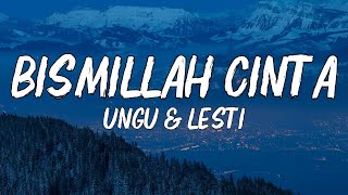 Download lagu Bismillah Cinta - Ungu & Lesti | Liric video mp3