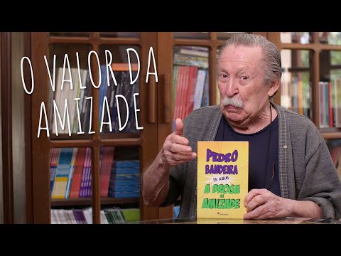 Read Pedro Bandeira's book "The Drug of Friendship"