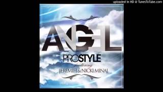 DJ Prostyle - Angel (Audio) ft. Nicki Minaj, Jeremih