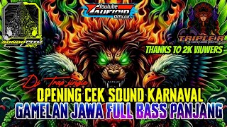 Download lagu DJ TRAP OPENING CEK SOUND KARNAVAL || GAMELAN JAWA BASS PANJANG [songopitu project] mp3