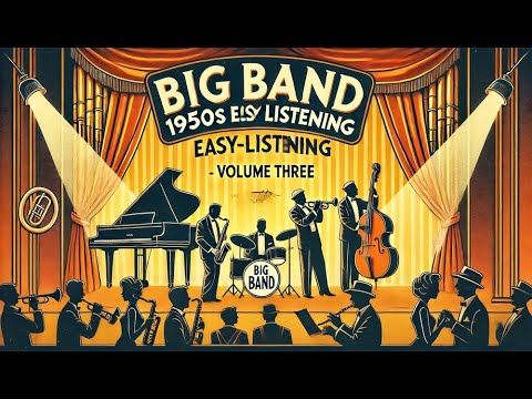 Big Band 1950's Easy Listening Vol. 3