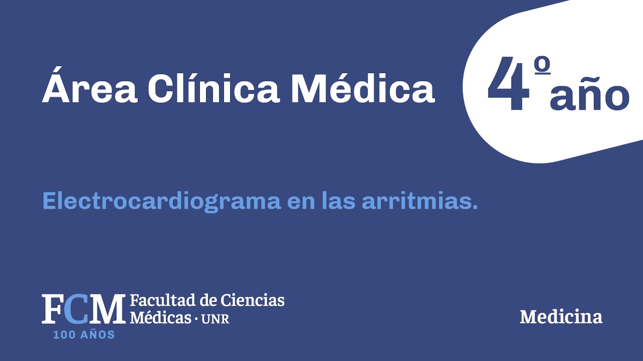 Área Clínica Médica - 4º año: Electrocardiograma en las arritmias