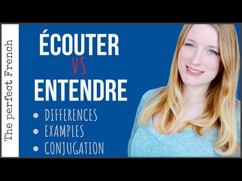 Differences between ÉCOUTER and ENTENDRE in French | Become fluent in French
