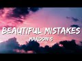 Maroon 5 - Beautiful Mistakes (Lyrics)