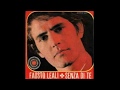 Fausto Leali --  Senza di te' --