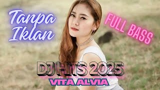 Download lagu DJ HITS TERBARU 2025 VITA ALVIA FULL ALBUM TANPA IKLAN mp3
