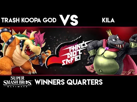 That's Not Safe #70 - Tra$h Koopa God vs Kila - Ultimate Winners Quarterfinals