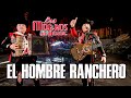 LOS MORROS DEL NORTE - EL HOMBRE RANCHERO