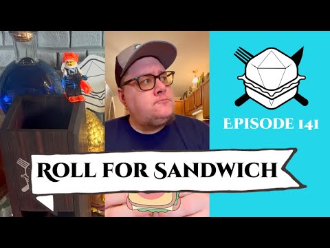 Roll for Sandwich EP 141 - 4/24/23